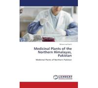 Medicinal Plants of the Northern Himalayas, Pakistan: Medicinal Plants of Northern Pakistan