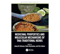 Medicinal Properties and Molecular Mechanisms of Thai Traditional Herbs (Natural Products Chemistry of Global Plants)