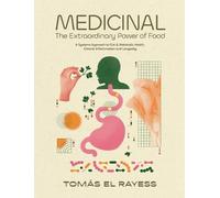 Medicinal: The Extraordinary Power of Food - A Systems Approach to Gut & Metabolic Health, Chronic Inflammation, and Longevity (Human Body)