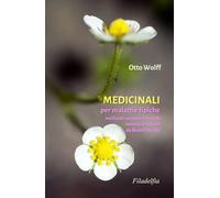 Medicinali per malattie tipiche. Realizzati secondo il metodo innovativo ideato da Rudolf Steiner (Scienze)