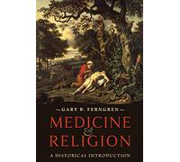 Medicine and Religion: A Historical Introduction