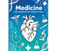 Medicine Coloring Book for Adults & Teens: Relaxing Medical, Pharmacy & Healthcare Illustrations for Stress Relief and Mindfulness