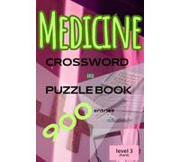 Medicine Crosswords and Puzzles Book, Level Hard: Challenge Your Medical Knowledge with 300+ Advanced Terms Across Cardiology, Neurology, Oncology, Gastroenterology, Pulmonology & Endocrinology