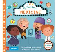 Medicine: Discover Amazing People (Campbell My First Heroes)