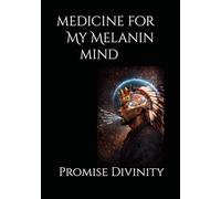 Medicine for My Melanin Mind