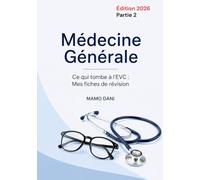 Médicine générale: Mes fiches de révision (EVC) - partie 2