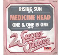 MEDICINE HEAD - Rising sun / One & One is One (2 Super Oldies) / 2001 748