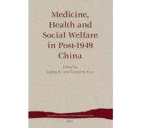 Medicine, Health and Social Welfare in Post-1949 China: 5 (Historical Studies of Contemporary China, 05)