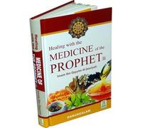 Medicine of the Prophet (S) * New Color Edition by Imam Ibn Qayyim Al-Jauziyah (2010-11-09)