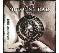 Medicine rain - Still confused but on a higher level