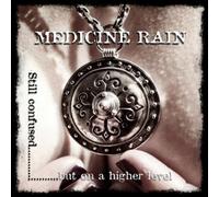 Medicine rain - Still confused but on a higher level