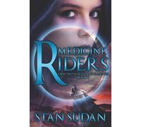 Medicine Riders: Book 3 Dancers of Light and Darkness