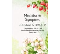 Medicine & Symptoms Journal Tracker: Empowering you to take control of your health journey, every day.
