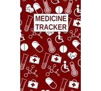 Medicine Tracker: Undated Daily Medication Journal for Seniors, Caregivers & Patients to Record Medical History and All Others Health Activities. (Volume 3)