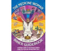 Medicine Woman Inner Guidebook: A Woman's Guide to Her Unique Powers