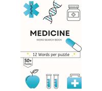Medicine Word Search Book: A Collection of Anatomy Basics, Healthcare and Medical Terms