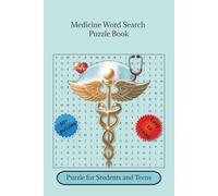 Medicine Word Search Puzzle Book: Word Searches with Easy to Read Print about Medicine , Nurse , Teens and More | 6x9 inches , 110 pages | 50+ ... Nursing Students, and Healthcare Workers