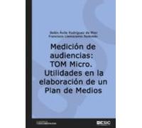 Medición De Audiencias: Tom Micro. Utilidades En La Elaboración De Un