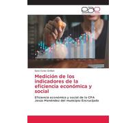 Medición de los indicadores de la eficiencia económica y social: Eficiencia económica y social de la CPA Jesús Menéndez del municipio Encrucijada