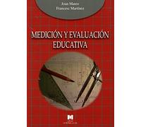 Medición y evaluación educativa (Manuales de metodología de investigación educativa)