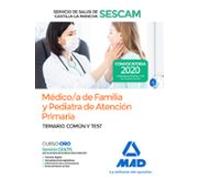 Médico/a de Familia y Pediatra de Atención Primaria del Servicio de Salud de Castilla-La Mancha (SESCAM). Temario común y test