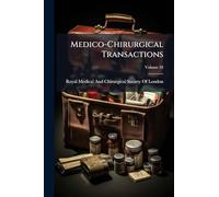 Medico-Chirurgical Transactions