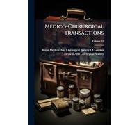 Medico-Chirurgical Transactions
