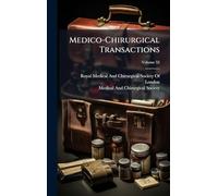 Medico-Chirurgical Transactions
