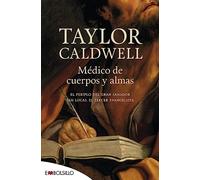 MÉDICO DE CUERPOS Y ALMAS: EL PERIPLO DEL GRAN SANADOR SAN LUCAS, EL TERCER EVANGELISTA EN LA ROMA IMPERIAL. (EMBOLSILLO)