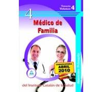 Médico De Familia De Atención Primaria Del Instituto Catalán De La Salud. Temario Volumen Iv