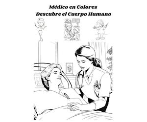 Médico en Colores: Descubre el Cuerpo Humano: "Descubre el Fascinante Mundo de la Medicina a Través del Color"