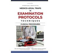 MEDICO-LEGAL TRAPS IN EXAMINATION PROTOCOLS TECHNIQUES | CLINICAL PROCEDURES (MEDICO-LEGAL SERIES)