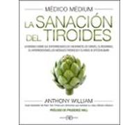 Médico Médium. La sanación del tiroides