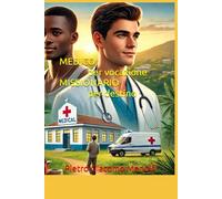 MEDICO per vocazione MISSIONARIO per destino: Odissea di un medico alla scoperta di sé (Africa)