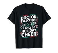 Médico Prescribiendo Una Dosis De Vacaciones Cheer Christmas Doctor Camiseta gráfica económica, Hombre, Negro, M