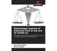 Medicolegal aspects of intensive care in the era of COVID-19: Resuscitation-specific medico-legal issues in the context of a COVID-19 pandemic: Literature review.