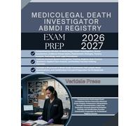 MEDICOLEGAL DEATH INVESTIGATOR ABMDI REGISTRY EXAM PREP 2026-2027