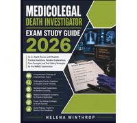 Medicolegal Death Investigator Exam Study Guide 2026: An In-Depth Review with Realistic Practice Questions, Detailed Explanations, Core Concepts, and Test-Taking Strategies for the ABMDI Examination