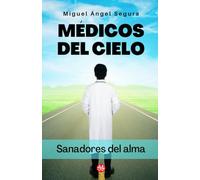 Médicos del cielo: Sanadores del alma (Crecimiento espiritual)