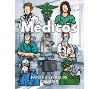 Médicos: Factos e Livro de Colorir: Livro de Atividades para Crianças dos 2 aos 12 anos