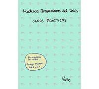 Médicos Inspectores del INSS. Casos prácticos