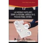 Medidas cautelares sobre la persona jurídica en el proceso penal español