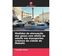 Medidas de atenuação dos gases com efeito de estufa nos transportes urbanos da cidade de Mekelle