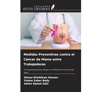 Medidas Preventivas contra el Cáncer de Mama entre Trabajadoras: Un Programa Educativo Basado en el Modelo de Creencias de Salud