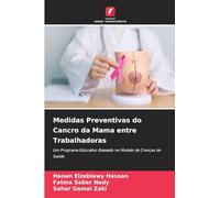 Medidas Preventivas do Cancro da Mama entre Trabalhadoras: Um Programa Educativo Baseado no Modelo de Crenças de Saúde