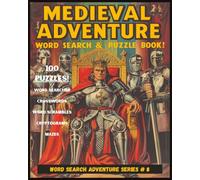 MEDIEVAL ADVENTURE WORD SEARCH & PUZZLE BOOK: A KNIGHTS & CASTLES WORD SEARCH, GAME, AND PUZZLE ACTIVITY BOOK | 100 CHALLENGING PUZZLES | LARGE PRINT | EASY TO READ | ALL SOLUTIONS INCLUDED