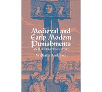Medieval and Early Modern Punishments: An Illustrated History