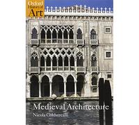 Medieval Architecture (Oxford History of Art)