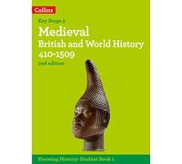 Medieval British and World History 410-1509 (Knowing History)