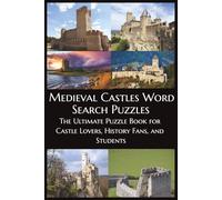 Medieval Castles Word Search Puzzles: The Ultimate Puzzle Book for Castle Lovers, History Fans, and Students